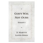 God's Way Not Ours: Isaiah 1 (Paperback) - Image 3