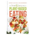 The Smart And Savvy Guide To Plant-Based Eating: Lose Weight Heal / Gut (Paperback) - Image 11