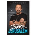 From Junkie to Jerusalem: A Journey of Destiny (Paperback) - Image 3