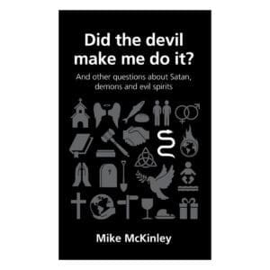 Did the Devil Make Me Do It?: And Other Questions about Satan - 3 Questions Christians Ask PB