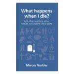 What Happens When I die?: And Other Questions about Heaven - 2 Questions Christians Ask PB - Image 6