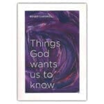 Things God Wants Us to Know - Exploring Christianity (Paperback) - Image 6