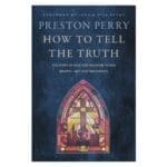 How to Tell the Truth: The Story of How God Saved Me to Win Hearts Not Just Arguments PB - Image 6