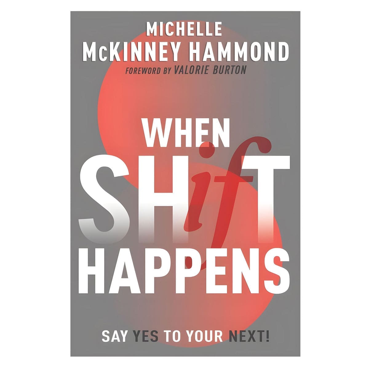 9798887690551_front When Shift Happens: Say Yes To Your Next! (Paperback) - Image 1