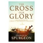 The Cross Our Glory: Reflections On Christ's Triumphant Sacrifice (Paperback) - Image 6