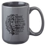 Be Strong & Courageous Grey Ceramic Mug Joshua 1:9 - Image 17