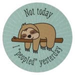 Not Today I Peopled Yesterday (Magnet) - Image 7