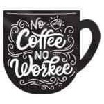 No Coffee No Workee (Magnet) - Image 7