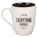 With God Everything Is Possible Ceramic Mug with Black Interior - Image 16