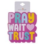 Pray Wait Trust Sticker - Image 6