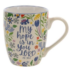 My Hope Is in You Lord Ceramic Mug