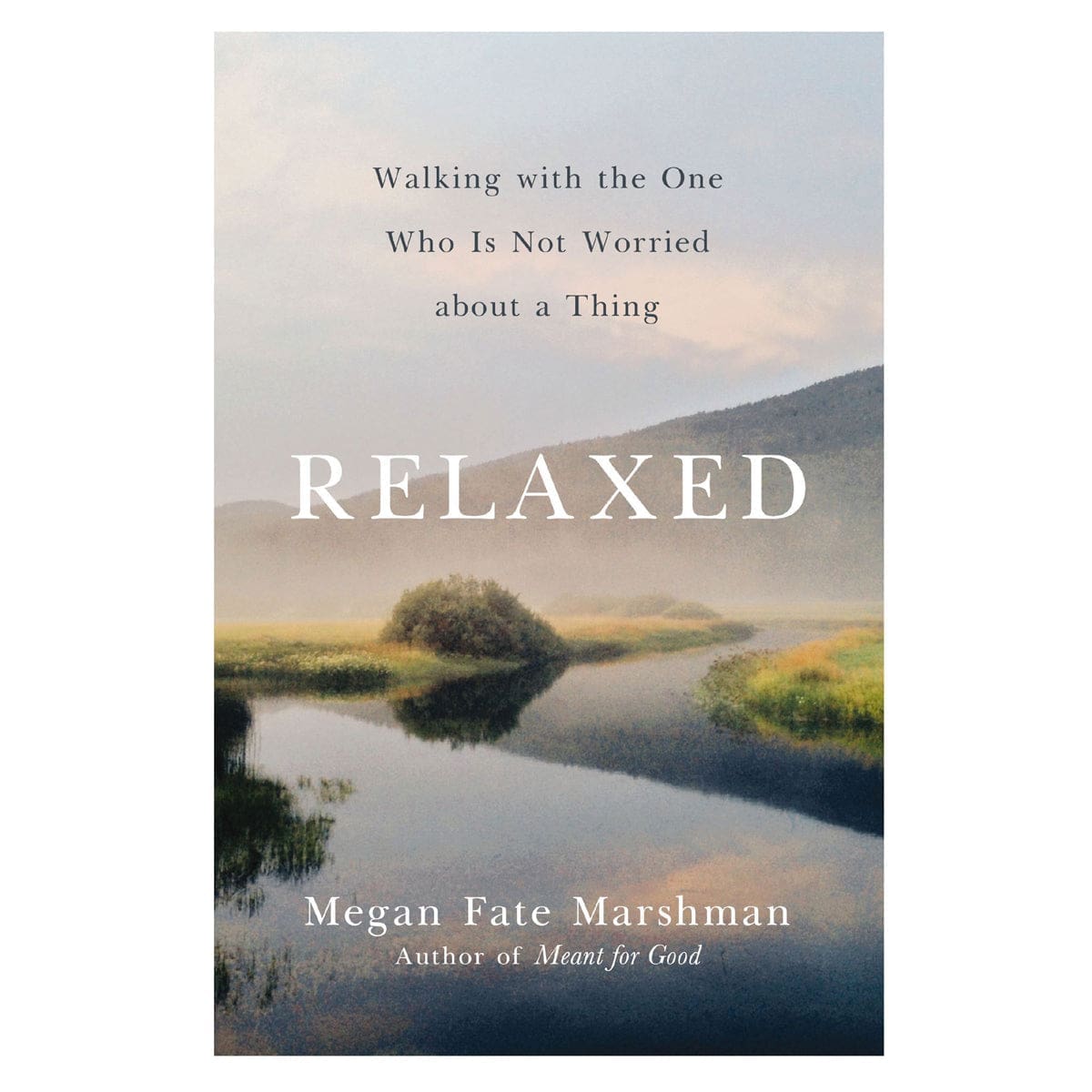 9780310358275_front Relaxed: Walking with the One Who Is Not Worried about a Thing (Paperback) - Image 1