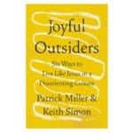 Joyful Outsiders: Six Ways to Live Like Jesus in a Disorienting Culture (Paperback) - Image 6
