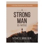 A Strong Man Is Wise: A 30-Day Devotional on Proverbs (Paperback) - Image 4