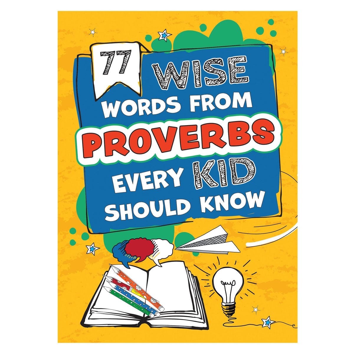 9780638004250_front 77 Wise Words from Proverbs Every Kid Should Know (Paperback) - Image 1