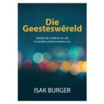 Die Geesteswêreld: Ontdek die Realiteit van die Onsienlike Wêreld Rondom Ons SB - Image 13