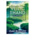 Veilig In Sy Hand: Sien God Se Teenwoordigheid Elke Dag In Ons Lewe Raak (Hardeband) - Image 13