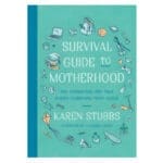 Survival Guide to Motherhood: The Parenting Pep Talk Every Christian Mom Needs (Paperback) - Image 2