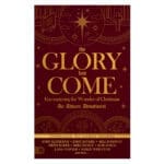 The Glory Has Come: Encountering The Wonder Of Christmas Advent Dev (Hardcover) - Image 4