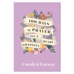 100 Days of Prayer for a Grateful Heart (Hardcover) - Image 3