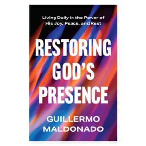 Restoring God's Presence: Living Daily in the Power of His Joy, Peace and Rest PB