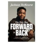 The Only Way Forward Is Back: A Story of War, Adoption and Finding Your Purpose PB - Image 3