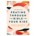 The One Year Praying Through the Bible For Your Kids (Paperback) - Image 4