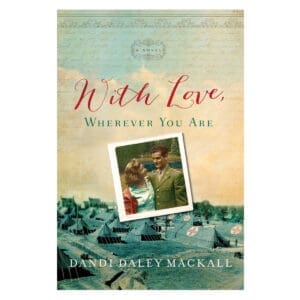 With Love Wherever You Are: A Novel (Hardcover)