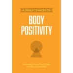 A Parents Guide To Body Positivity (Axis)(Paperback) - Image 7