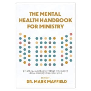 The Mental Health Handbook for Ministry: A Practical Guide (Paperback)