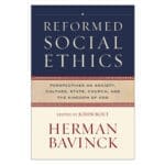 Reformed Social Ethics: Perspectives on Society, Culture, State, Church & The Kingdom of God HC - Image 4