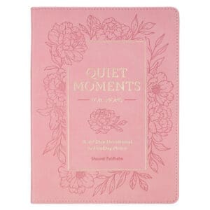 Quiet Moments for Moms: A 40-Day Devotional to Finding Peace (Faux Leather)