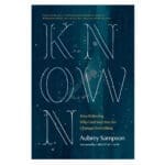 Known: How Believing Who God Says You Are Changes Everything (Paperback) - Image 6