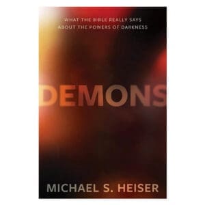 Demons: What the Bible Really Says about the Powers of Darkness (Hardcover)
