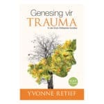 Genesing Vir Trauma: In Die Suid-Afrikaanse Konteks (Sagteband) - Image 13