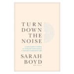 Turn Down the Noise: A Practical Guide to Building an Emotionally Healthy Family PB - Image 4