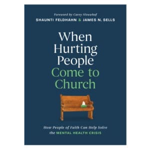 When Hurting People Come to Church: How People of Faith Can Help Solve the Mental Health Crisis HC